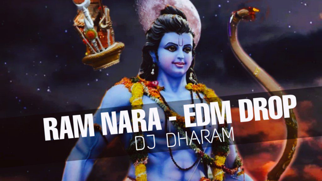 RAM NARA - EDM DROP DJ DHARAM CG