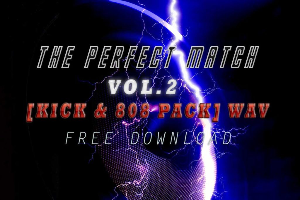 KICK PACK - THE PERFECT MATCH VOL.2 [KICK & 808] PACK DOWNLOAD